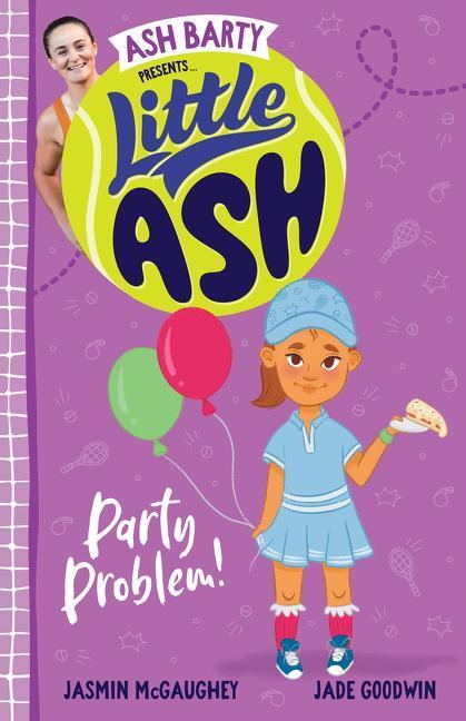 Cover: 9781460762806 | Little Ash Party Problem! | Ash Barty (u. a.) | Taschenbuch | Englisch