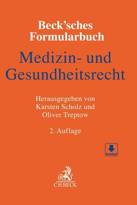 Cover: 9783406745317 | Beck'sches Formularbuch Medizin- und Gesundheitsrecht | Scholz (u. a.)