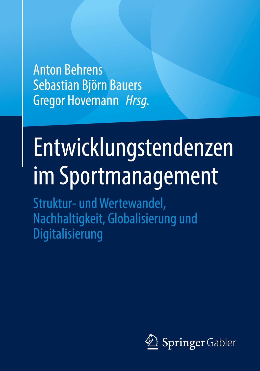 Cover: 9783658427979 | Entwicklungstendenzen im Sportmanagement | Anton Behrens (u. a.) | xii