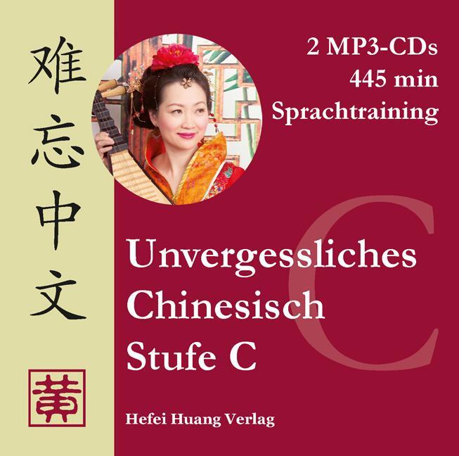 Cover: 9783940497208 | Unvergessliches Chinesisch, Stufe C. Sprachtraining | Huang (u. a.)