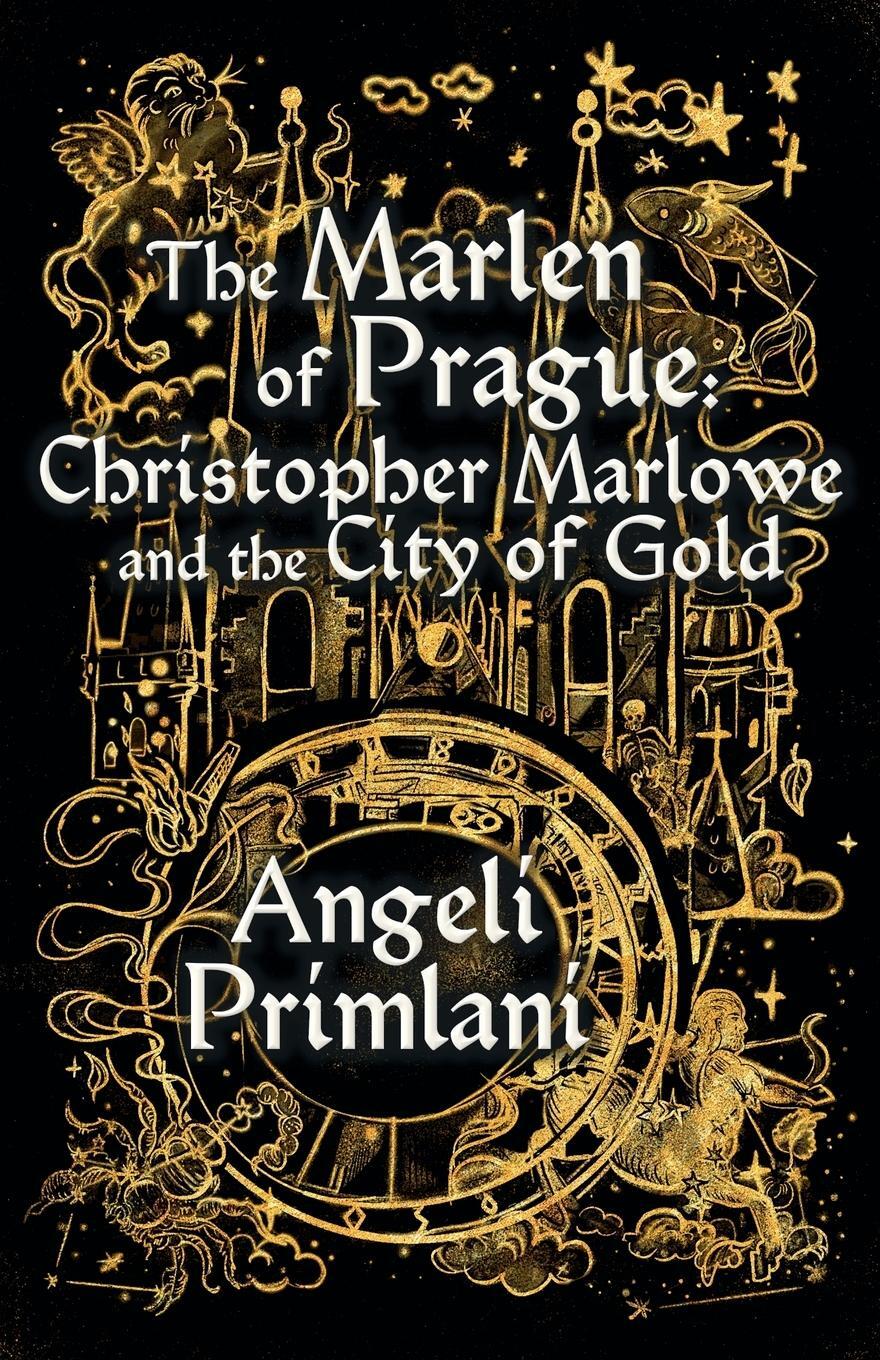 Cover: 9781911486756 | The Marlen of Prague | Christopher Marlowe and the City of Gold | Buch