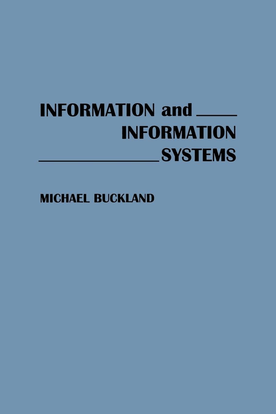 Cover: 9780275938512 | Information and Information Systems | Michael K. Buckland (u. a.)