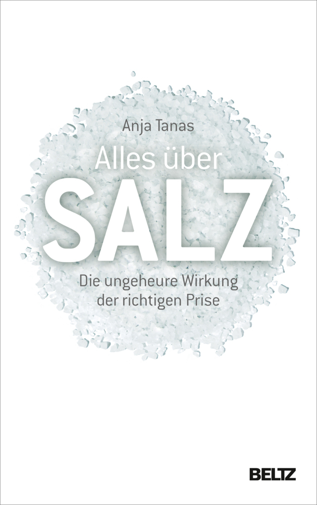 Cover: 9783407865601 | Alles über Salz | Die ungeheure Wirkung der richtigen Prise | Tanas