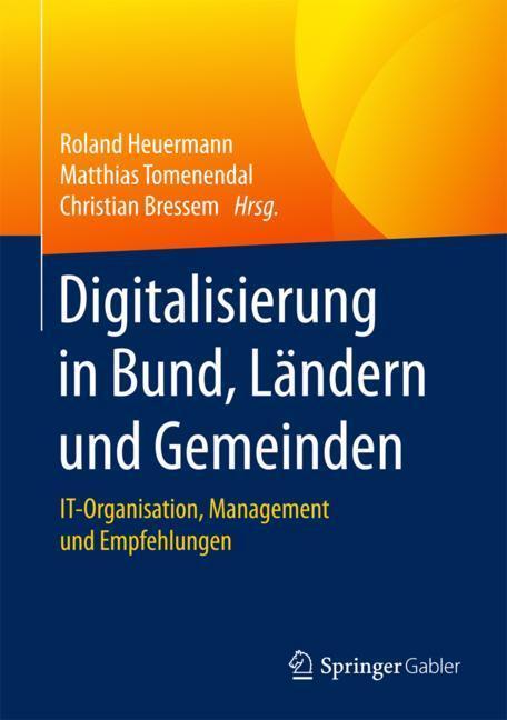 Cover: 9783662540978 | Digitalisierung in Bund, Ländern und Gemeinden | Heuermann (u. a.)