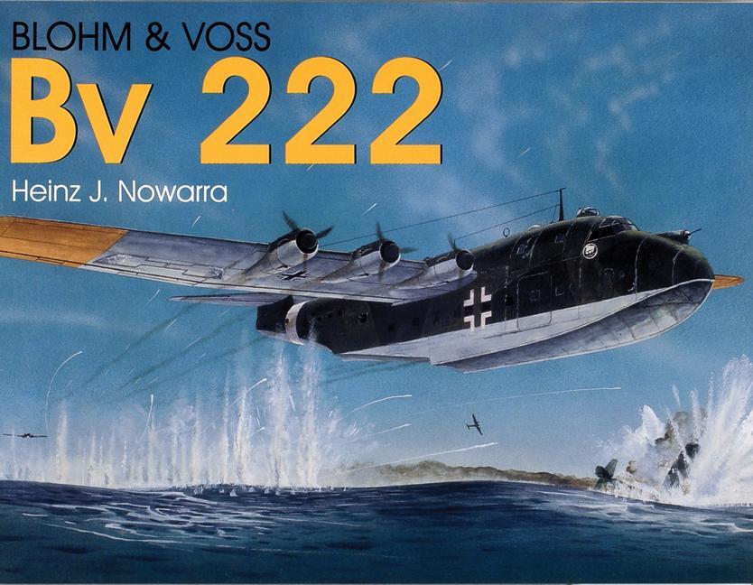 Cover: 9780764302954 | Blohm &amp; Voss Bv 222 | Heinz J. Nowarra | Taschenbuch | Englisch | 1997
