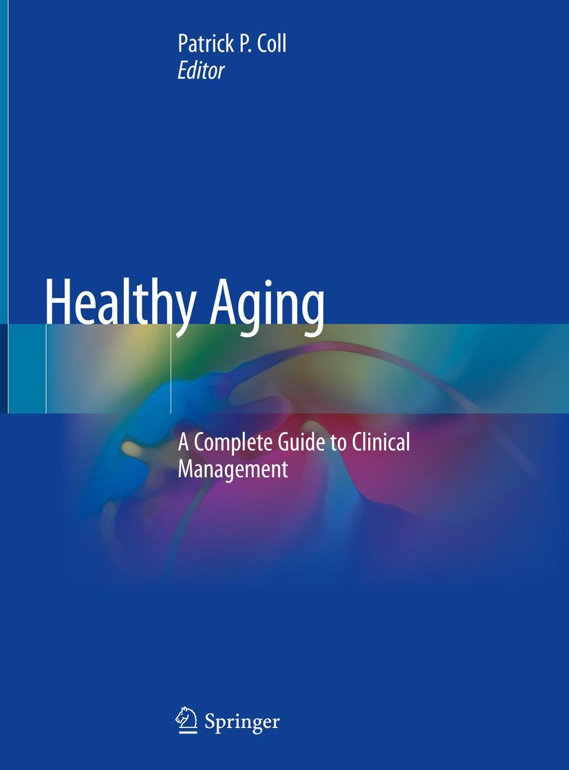 Cover: 9783030061999 | Healthy Aging | A Complete Guide to Clinical Management | Coll | Buch