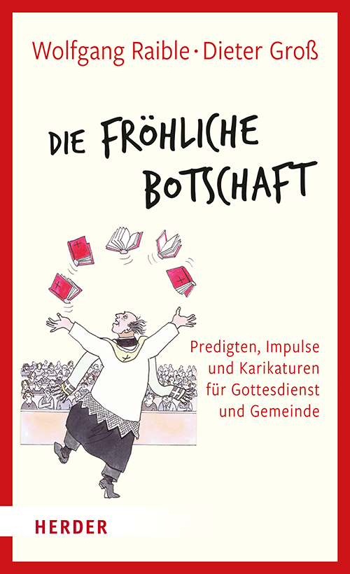 Cover: 9783451307577 | Die Fröhliche Botschaft | Wolfgang Raible | Buch | 176 S. | Deutsch
