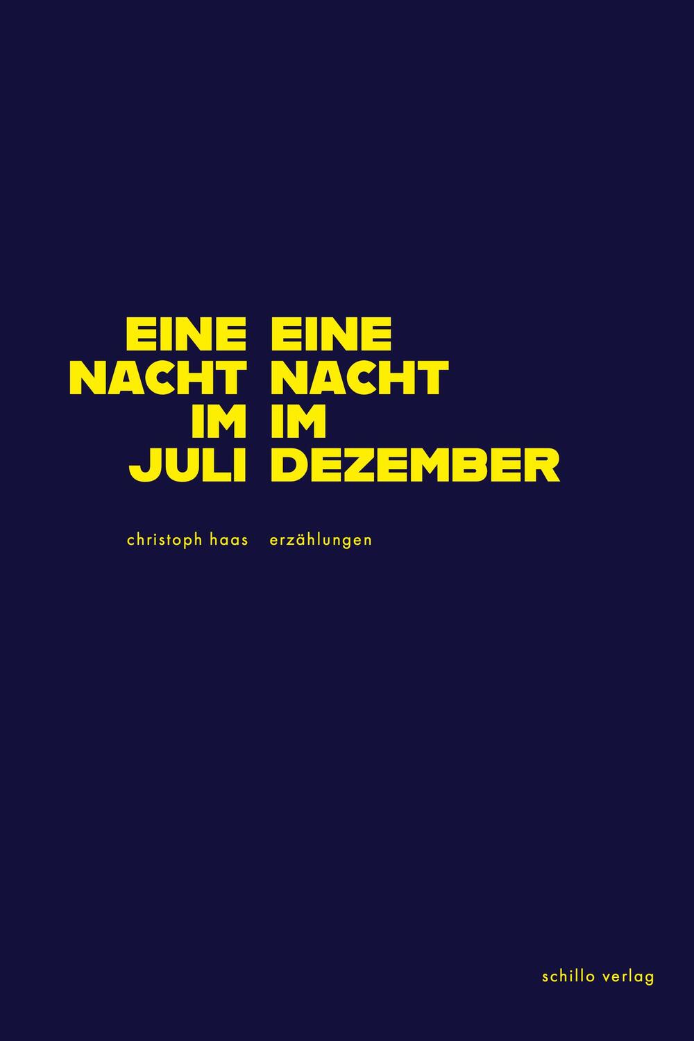 Cover: 9783944716374 | Eine Nacht im Juli, eine Nacht im Dezember | Erzählungen | Haas | Buch