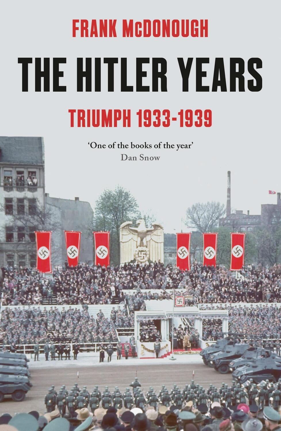 Cover: 9781789544695 | The Hitler Years ~ Triumph 1933 - 1939 | Dr Frank McDonough | Buch