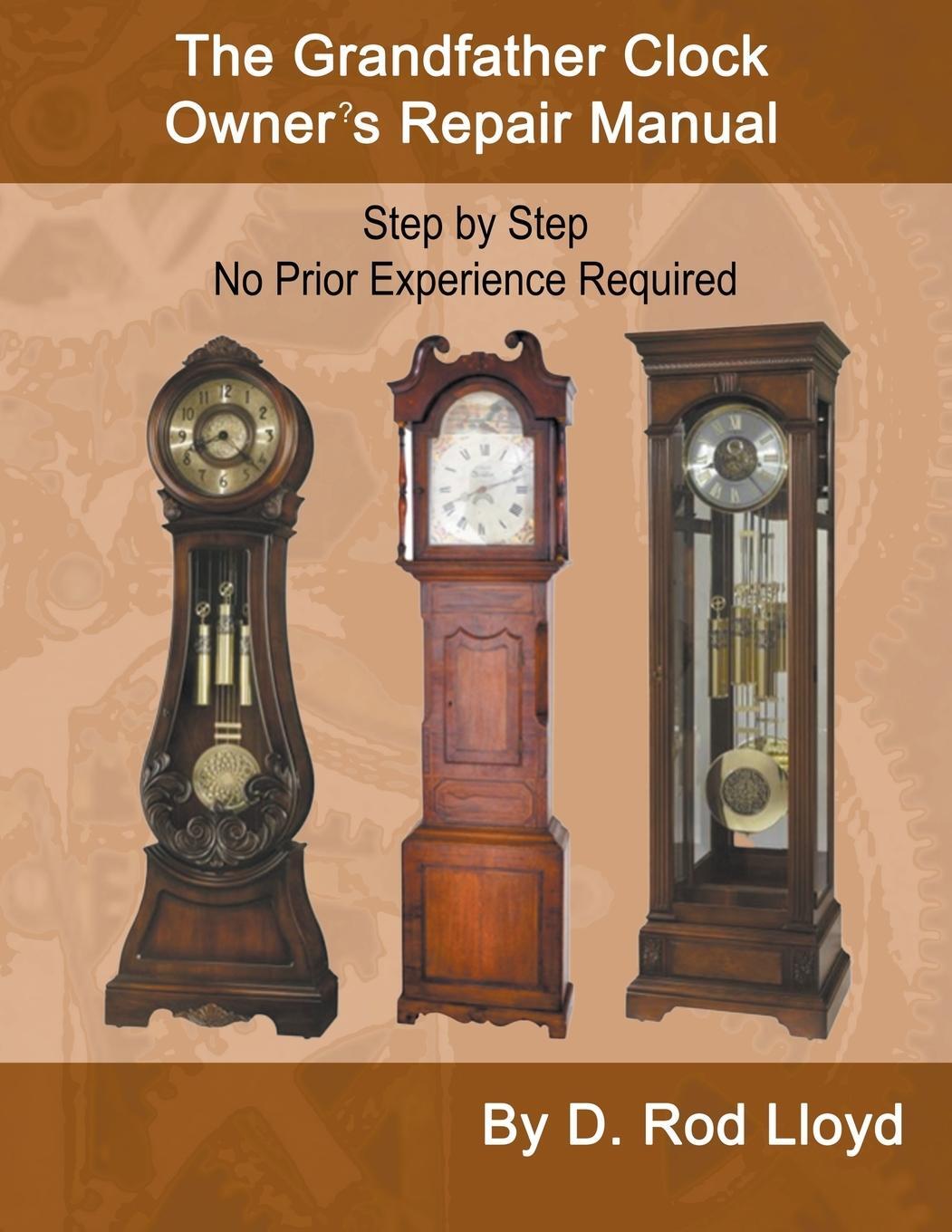 Cover: 9798215735503 | The Grandfather Clock Owner?s Repair Manual, Step by Step No Prior...