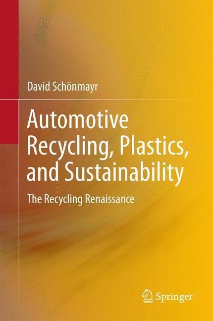 Cover: 9783319573991 | Automotive Recycling, Plastics, and Sustainability | David Schönmayr