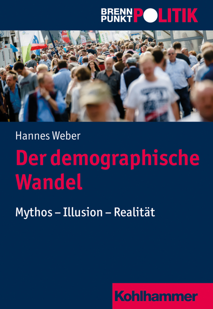 Cover: 9783170331440 | Der demographische Wandel | Mythos - Illusion - Realität | Weber
