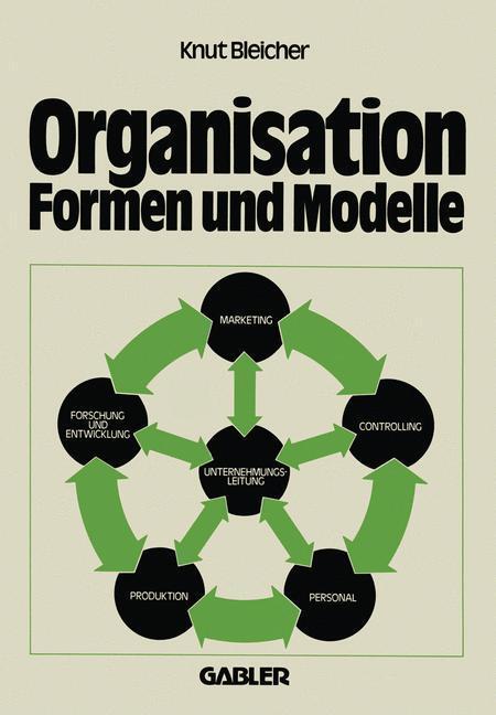 Cover: 9783409315517 | Organisation ¿ Formen und Modelle | Knut Bleicher | Taschenbuch | 1981