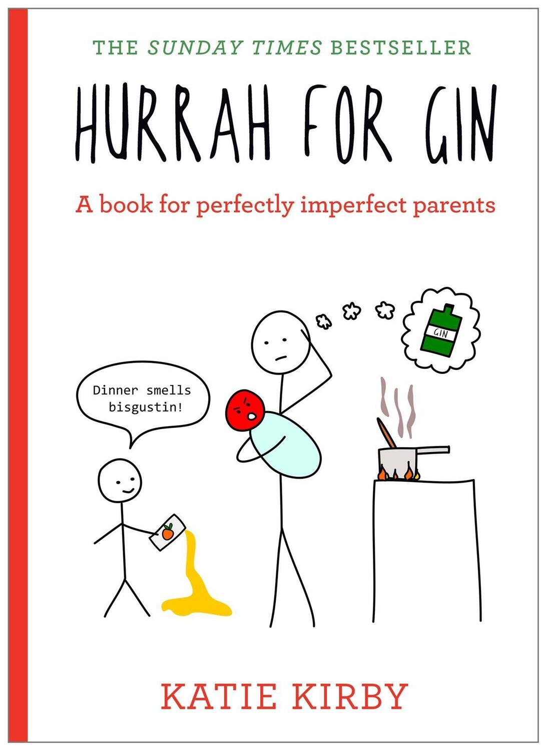 Cover: 9781473639607 | Hurrah for Gin | A perfect book for imperfect parents | Katie Kirby