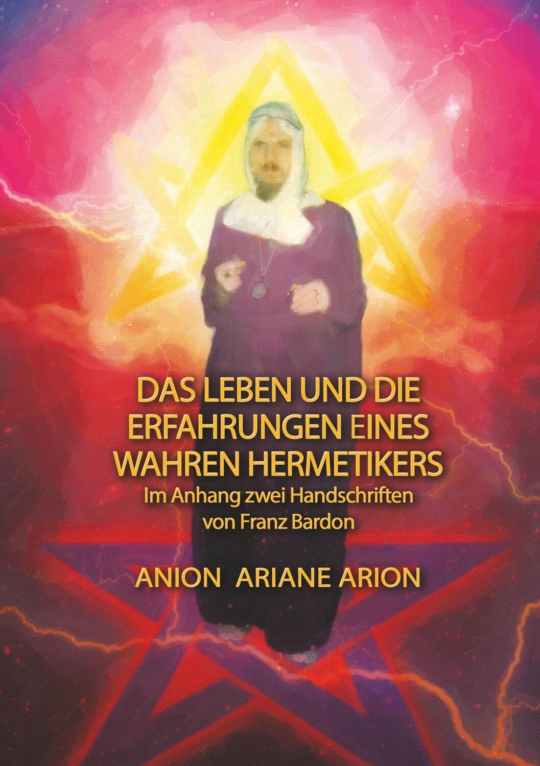 Cover: 9783746033631 | Das Leben und die Erfahrungen eines wahren Hermetikers | Taschenbuch