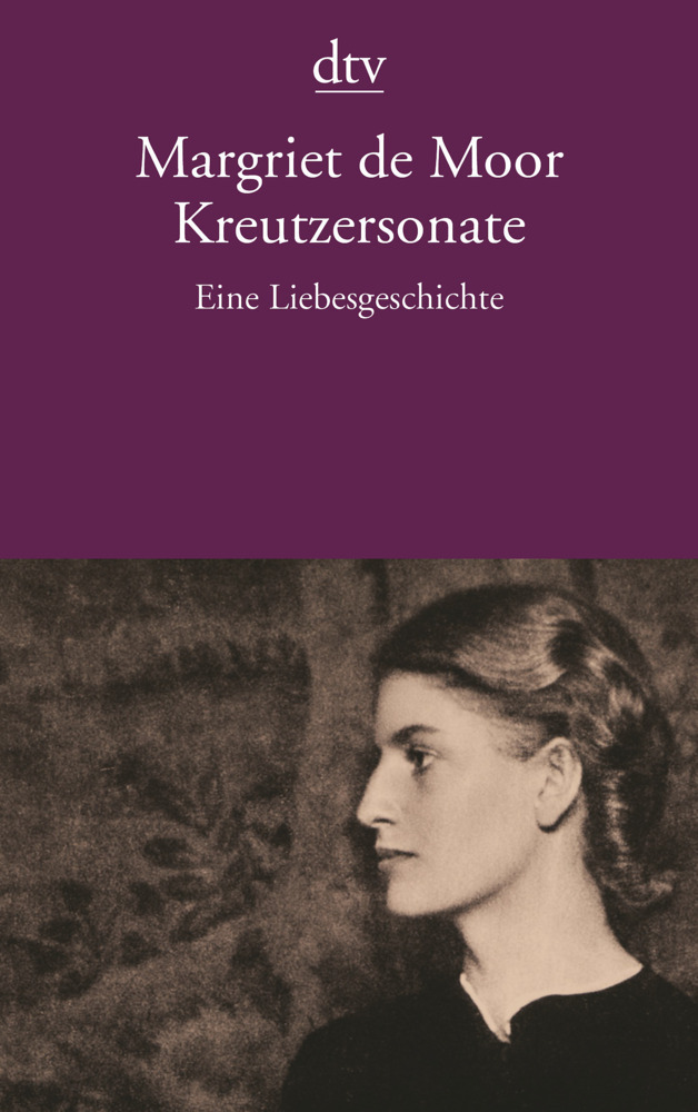 Cover: 9783423132268 | Kreutzersonate | Eine Liebesgeschichte | Margriet de Moor | Buch | DTV