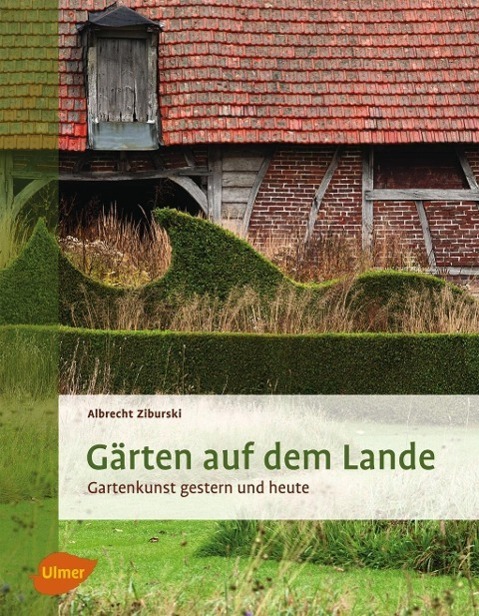 Cover: 9783800179527 | Gärten auf dem Lande | Gartenkunst gestern und heute | Ziburski | Buch