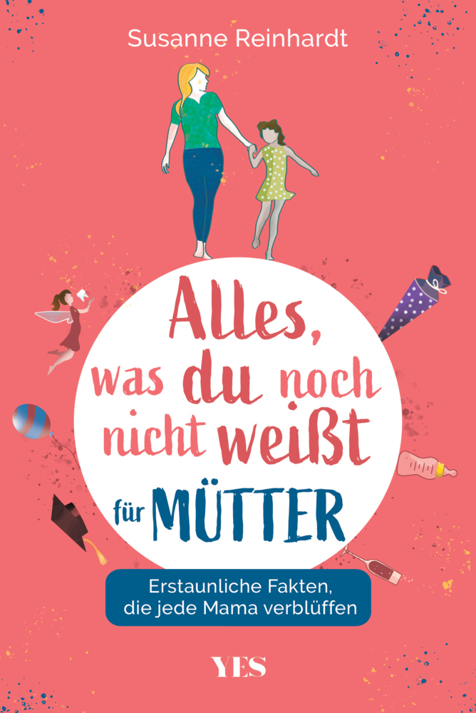 Cover: 9783969050507 | Alles, was du noch nicht weißt - für Mütter | Susanne Reinhardt | Buch