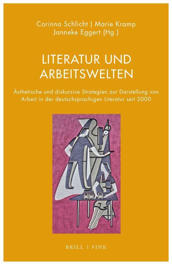 Cover: 9783770567928 | Literatur und Arbeitswelten | Corinna Schlicht (u. a.) | Taschenbuch
