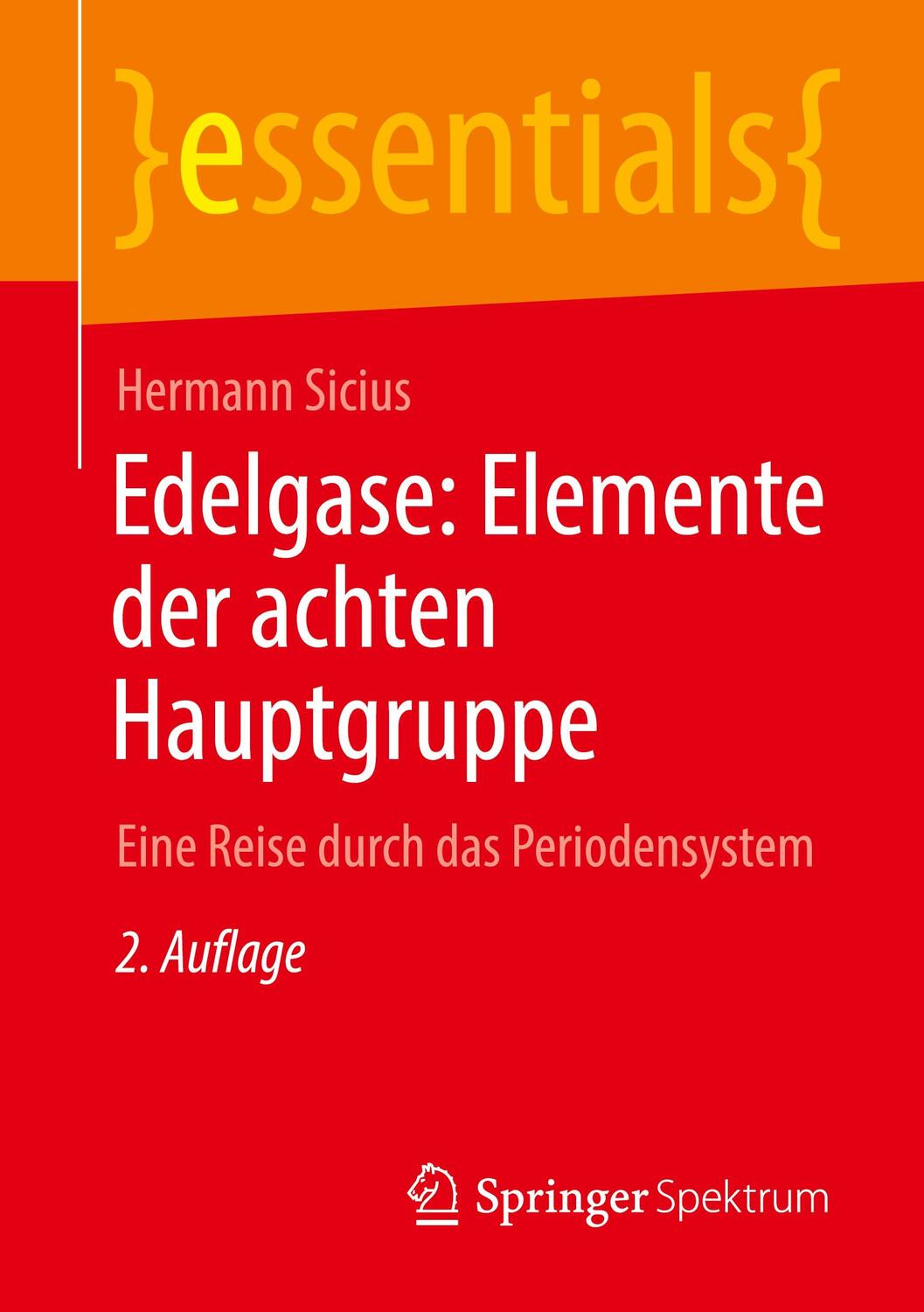 Cover: 9783662665671 | Edelgase: Elemente der achten Hauptgruppe | Hermann Sicius | Buch