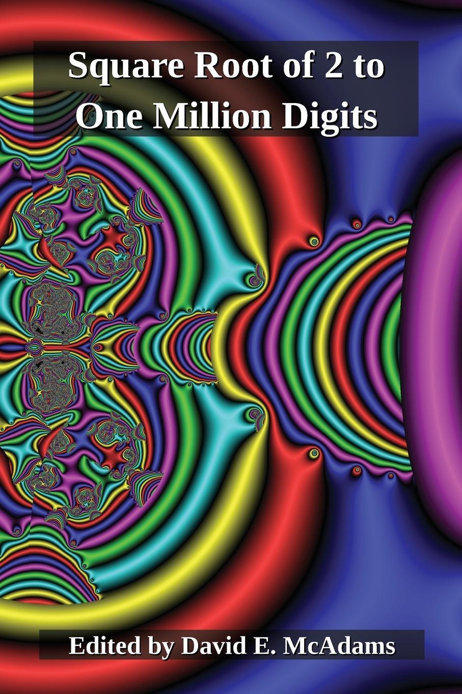 Cover: 9781632703651 | The Square Root of Two to One Million Digits | David E. McAdams | Buch