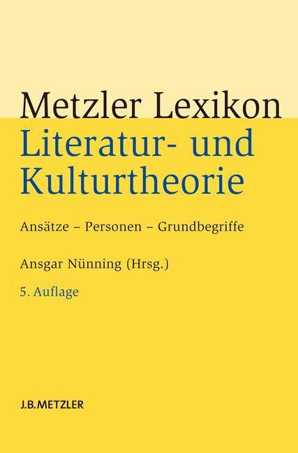 Cover: 9783476024763 | Metzler Lexikon Literatur- und Kulturtheorie | Ansgar Nünning | Buch