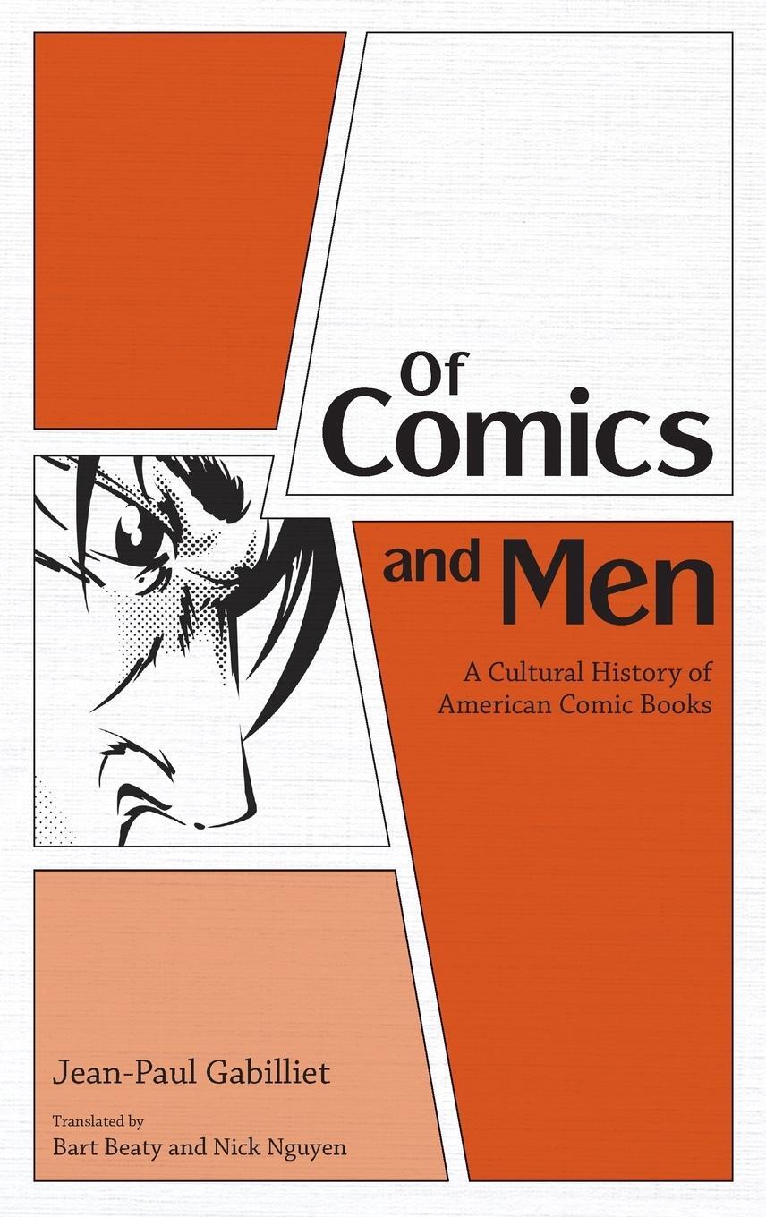 Cover: 9781604732672 | Of Comics and Men | A Cultural History of American Comic Books | Buch