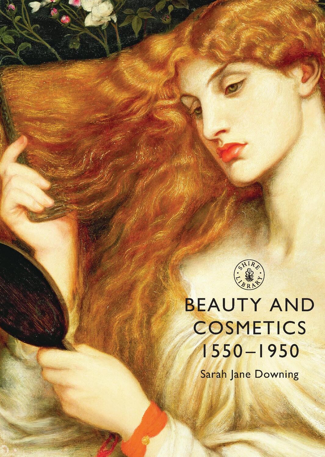 Cover: 9780747808398 | Beauty and Cosmetics 1550 to 1950 | Sarah Jane Downing | Taschenbuch