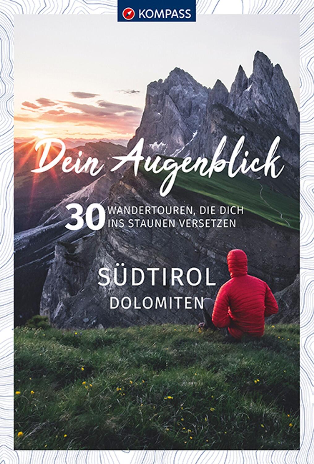 Cover: 9783991211822 | KOMPASS Dein Augenblick Südtirol , Dolomiten | KOMPASS-Karten GmbH