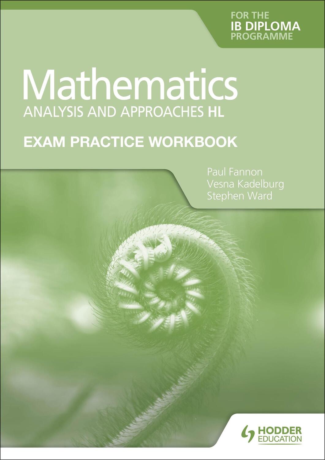 Cover: 9781398321878 | Exam Practice Workbook for Mathematics for the IB Diploma: Analysis...