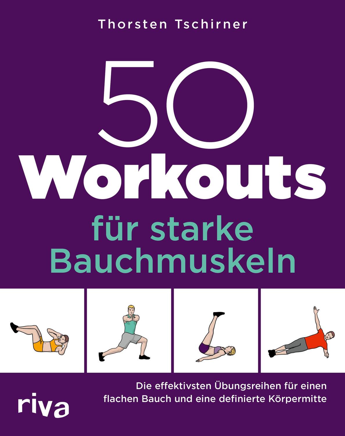 Cover: 9783742321374 | 50 Workouts für starke Bauchmuskeln | Thorsten Tschirner | Taschenbuch