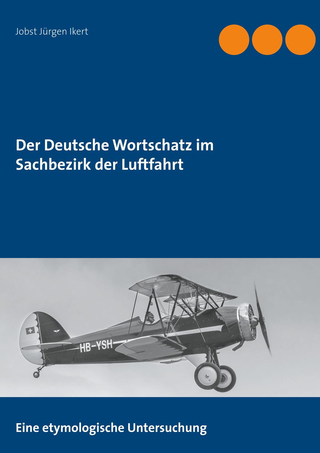 Cover: 9783751903691 | Der Deutsche Wortschatz im Sachbezirk der Luftfahrt | Ikert | Buch