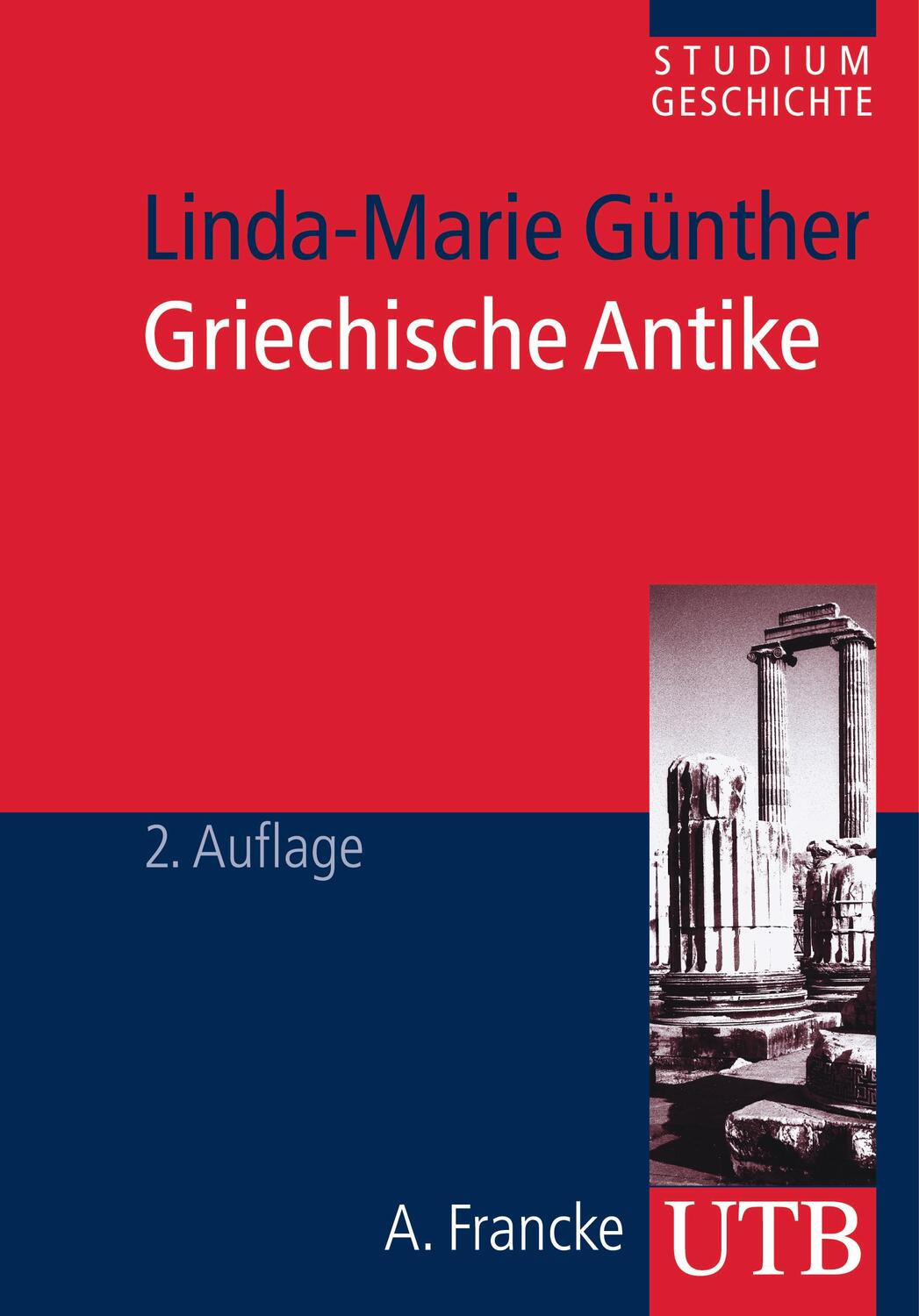 Cover: 9783825235987 | Griechische Antike | Linda-Marie Günther | Taschenbuch | 464 S. | 2011