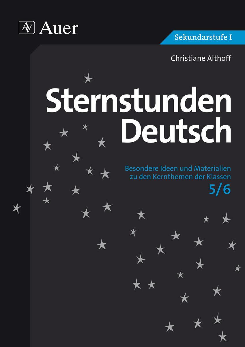 Cover: 9783403068730 | Sternstunden Deutsch, Klasse 5/6 | Christiane Althoff | Taschenbuch