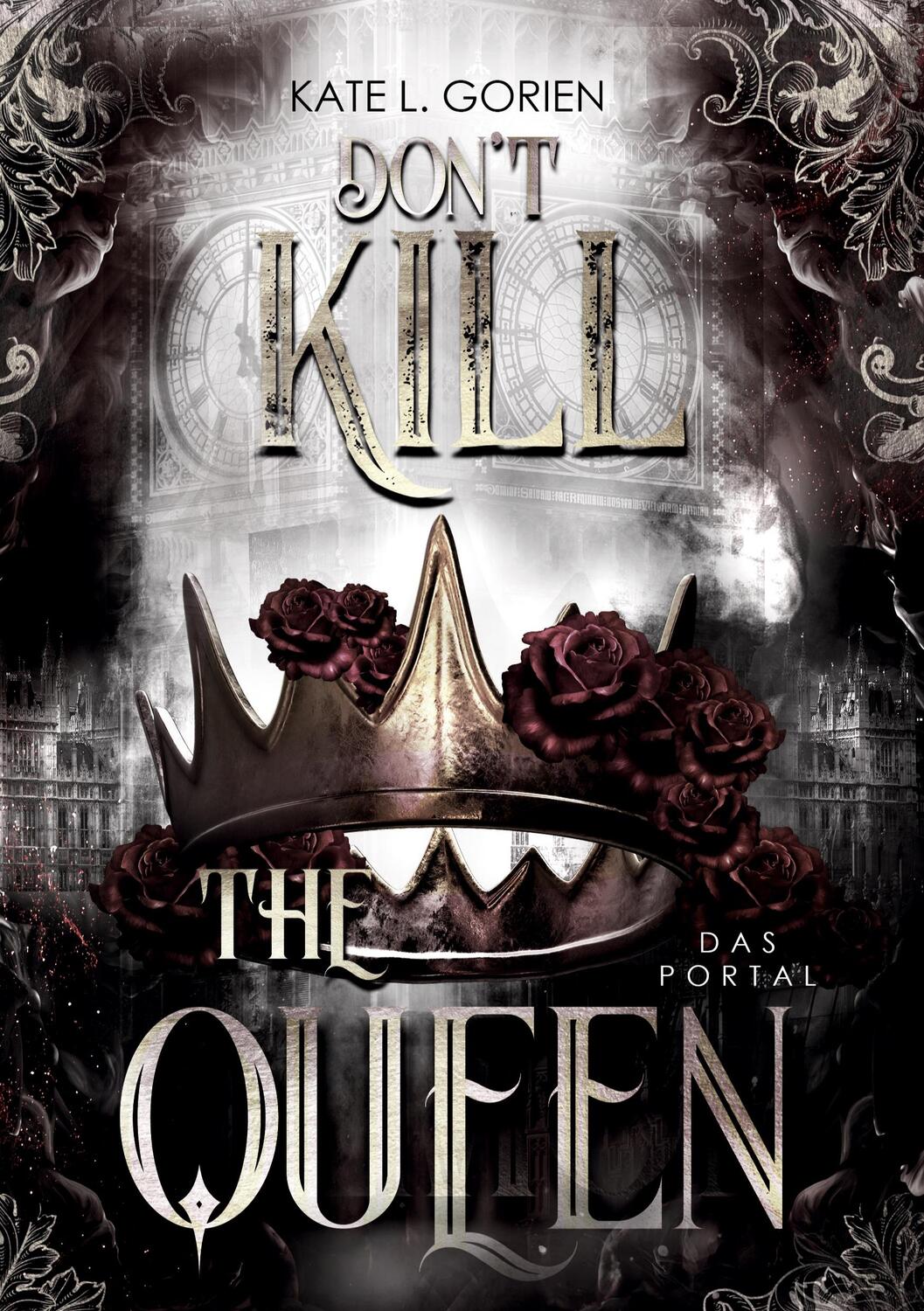 Cover: 9783384045935 | Don't Kill the Queen - Das Portal - Mitreißende Urban Fantasy - die...