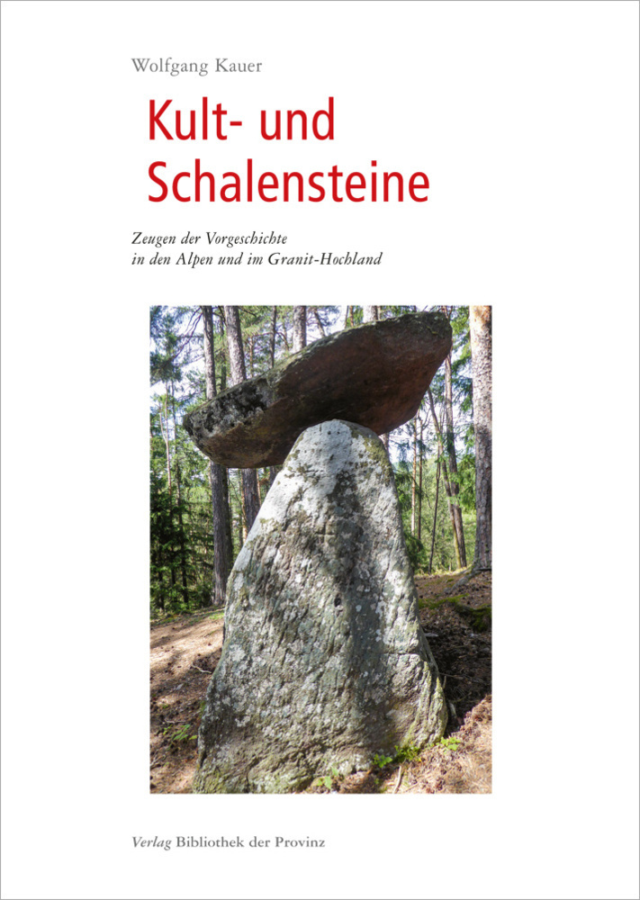 Cover: 9783991260424 | Kult- und Schalensteine | Wolfgang Kauer | Buch | Deutsch | 2021