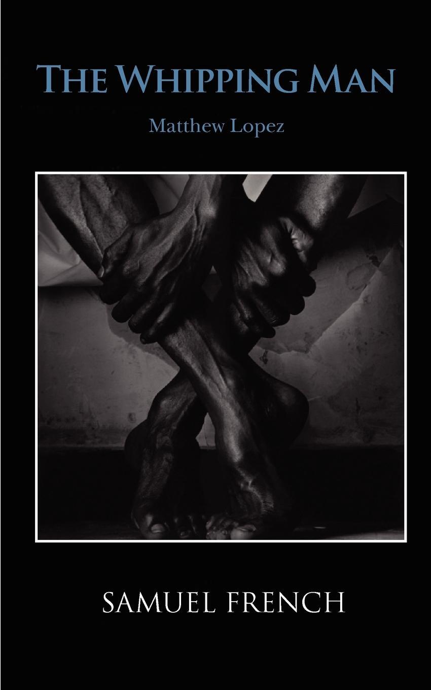 Cover: 9780573697098 | The Whipping Man | Matthew Lopez | Taschenbuch | Paperback | Englisch