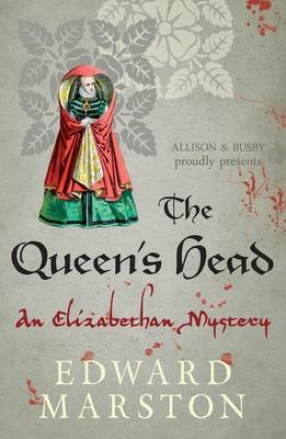 Cover: 9780749010133 | The Queen's Head | The dramatic Elizabethan whodunnit | Edward Marston