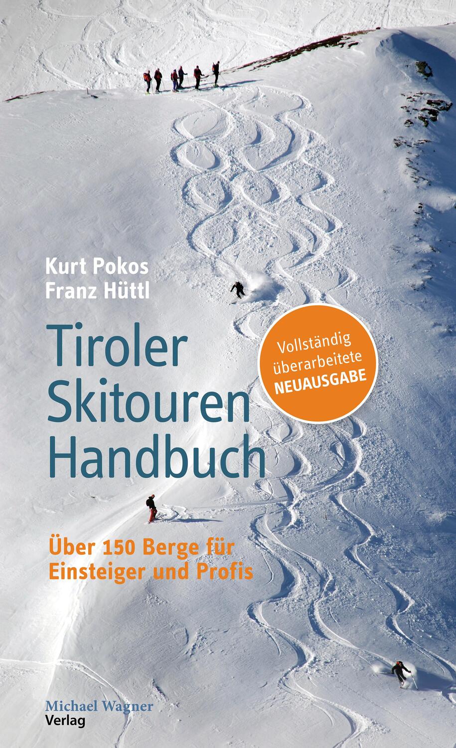 Cover: 9783710767661 | Tiroler Skitouren Handbuch | Über 150 Berge für Einsteiger und Profis