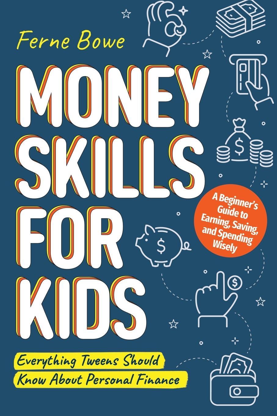 Cover: 9781915833204 | Money Skills for Kids | Ferne Bowe | Taschenbuch | Paperback | 2023