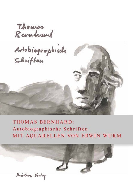 Cover: 9783701717149 | Autobiographische Schriften | Thomas Bernhard | Taschenbuch | 2019