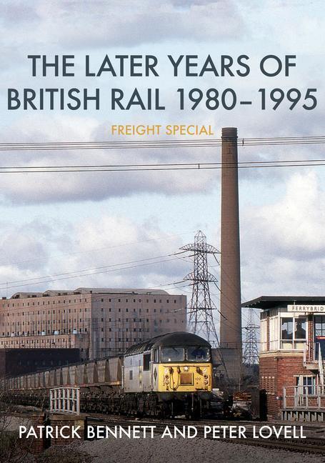 Cover: 9781398102934 | The Later Years of British Rail 1980-1995: Freight Special | Buch