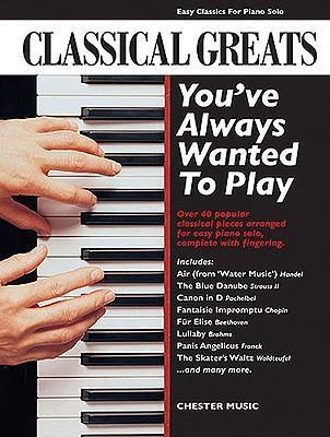 Cover: 9781847727459 | Classical Greats You've Always Wanted to Play | Hal Leonard Corp