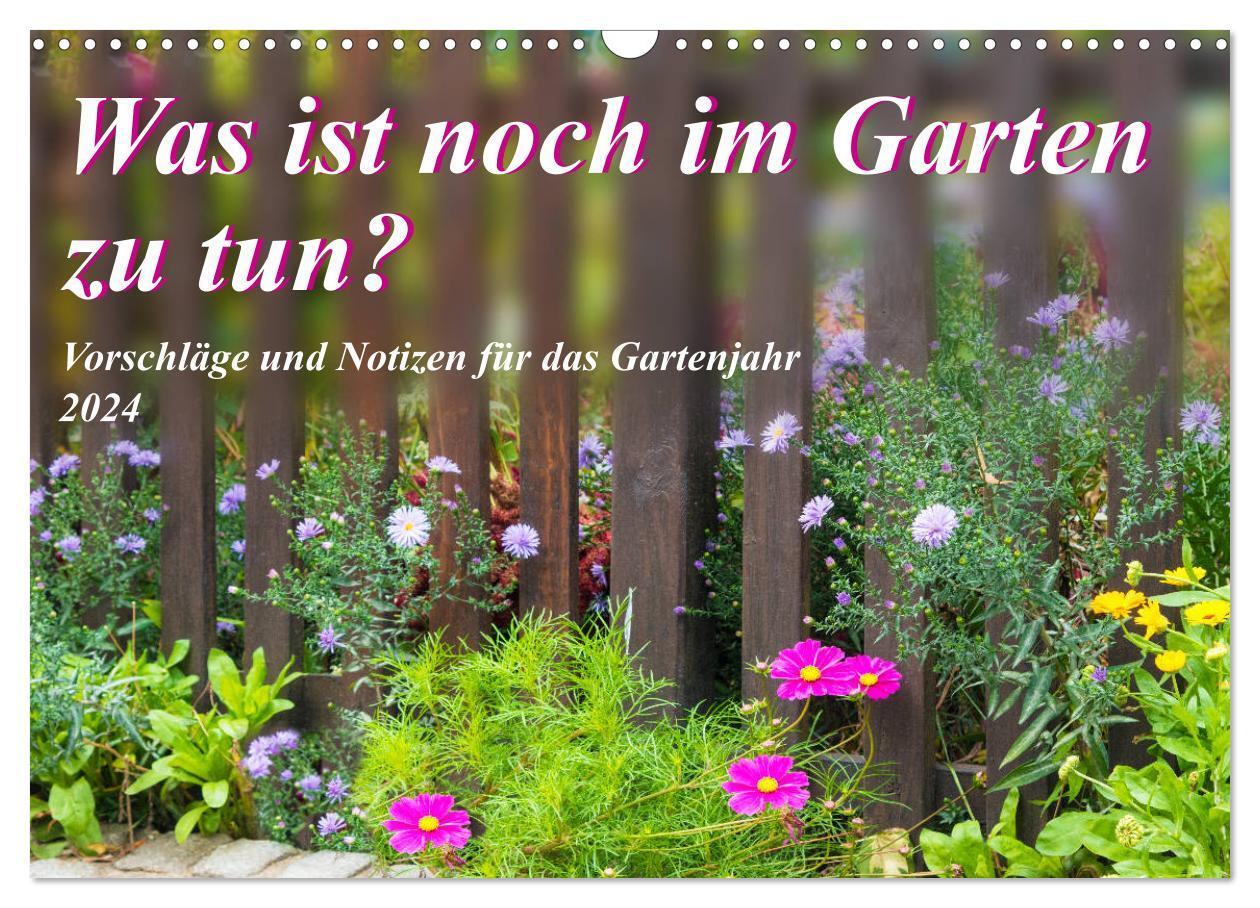 Cover: 9783675524644 | Was ist noch im Garten zu tun? (Wandkalender 2024 DIN A3 quer),...