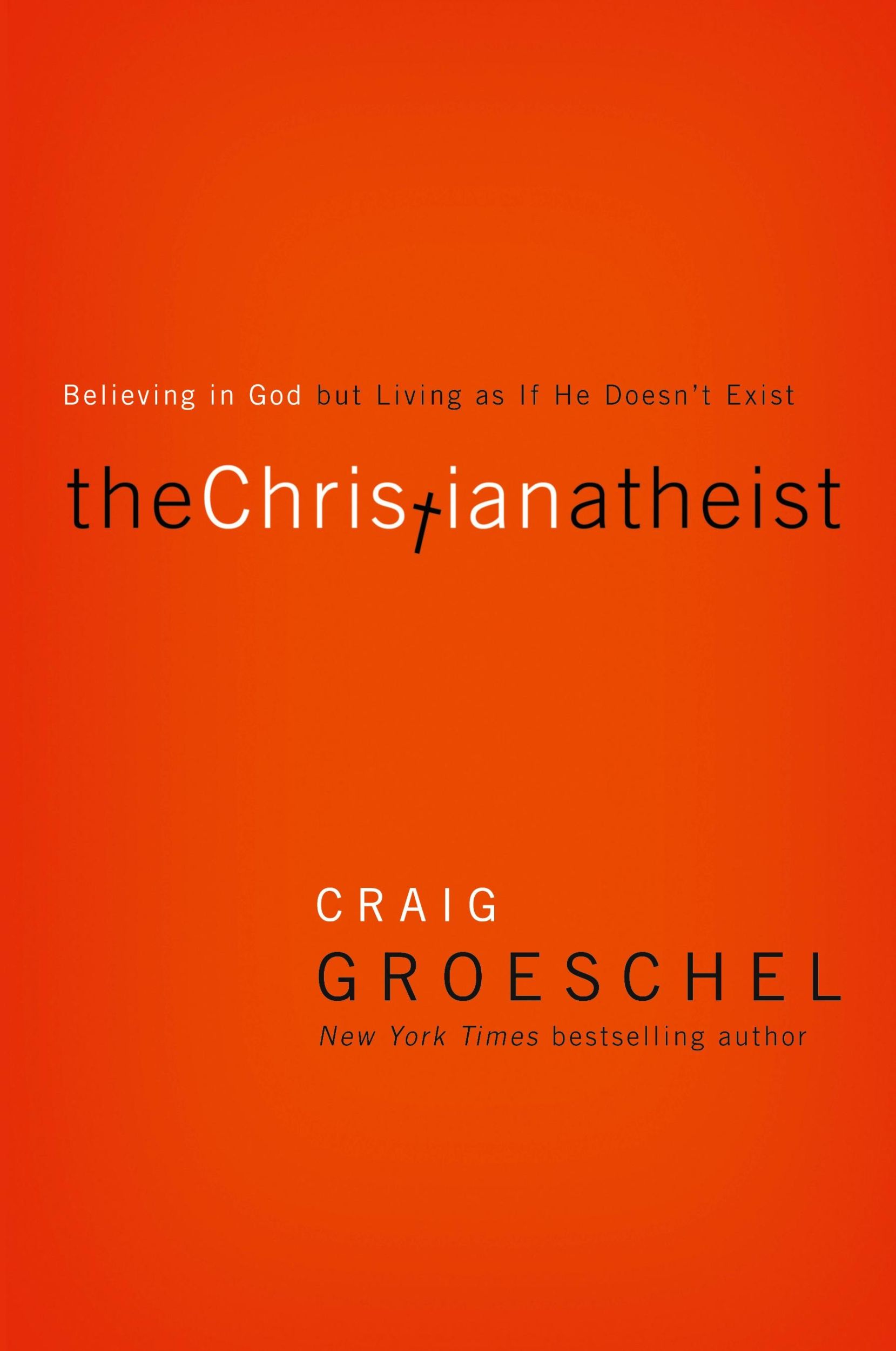 Cover: 9780310332220 | The Christian Atheist | Craig Groeschel | Taschenbuch | Englisch