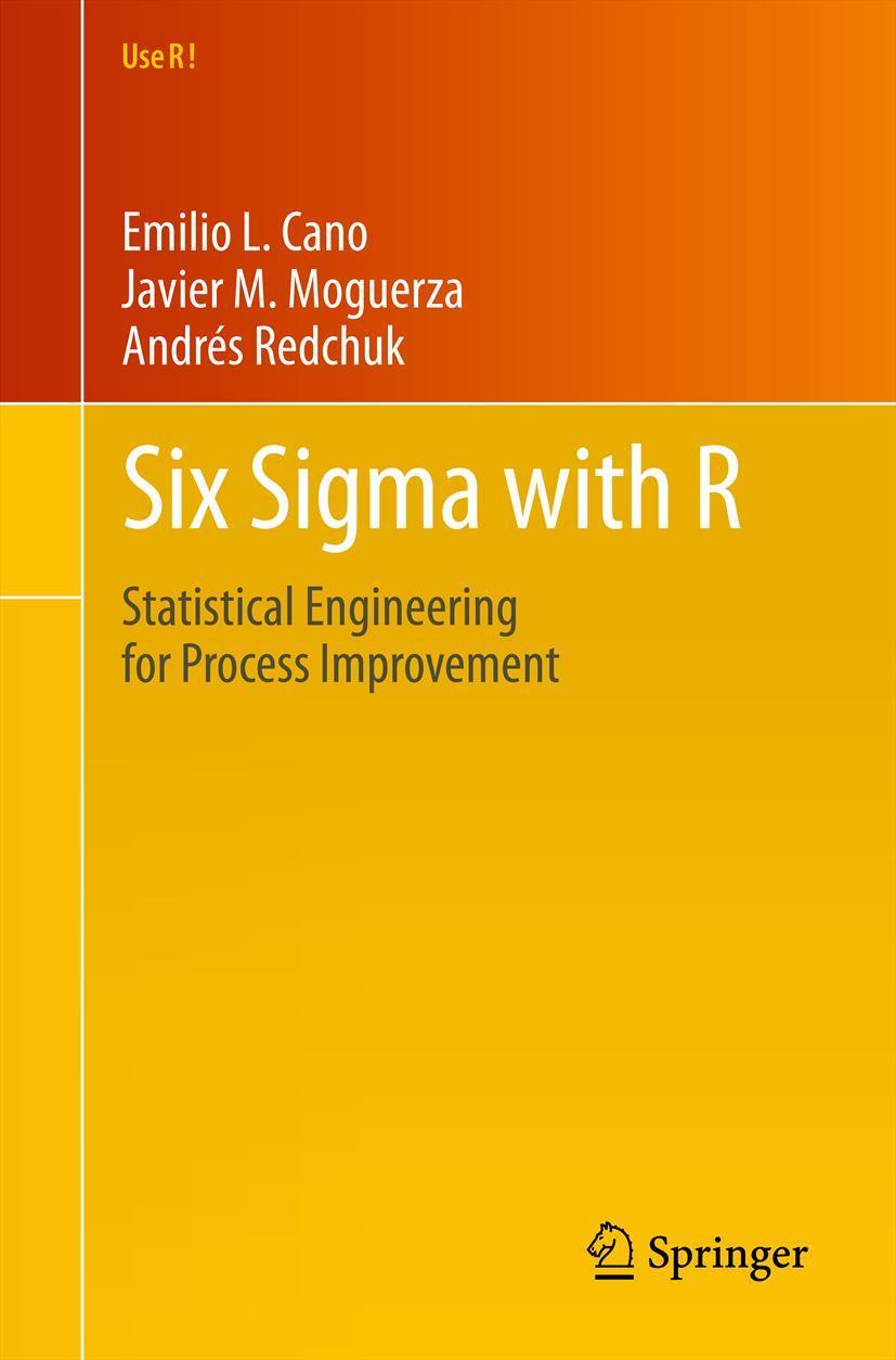 Cover: 9781461436515 | Six Sigma with R | Statistical Engineering for Process Improvement