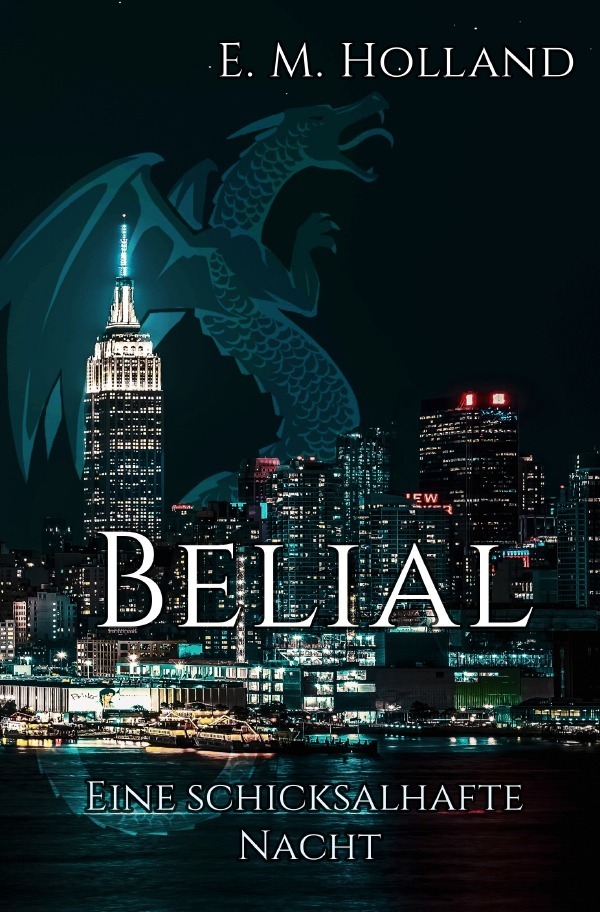 Cover: 9783757550790 | Belial - eine schicksalhafte Nacht | E. M. Holland | Taschenbuch