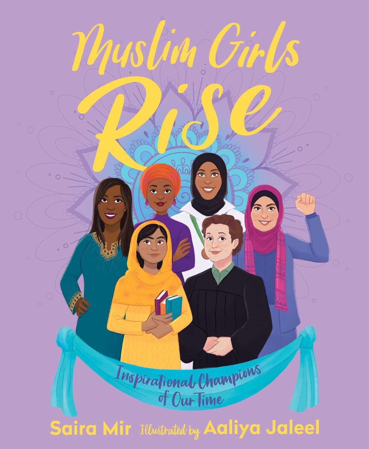 Cover: 9781534418882 | Muslim Girls Rise: Inspirational Champions of Our Time | Saira Mir