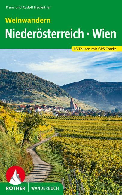 Cover: 9783763332670 | Weinwandern Niederösterreich - Wien | 46 Touren mit GPS-Tracks | Buch