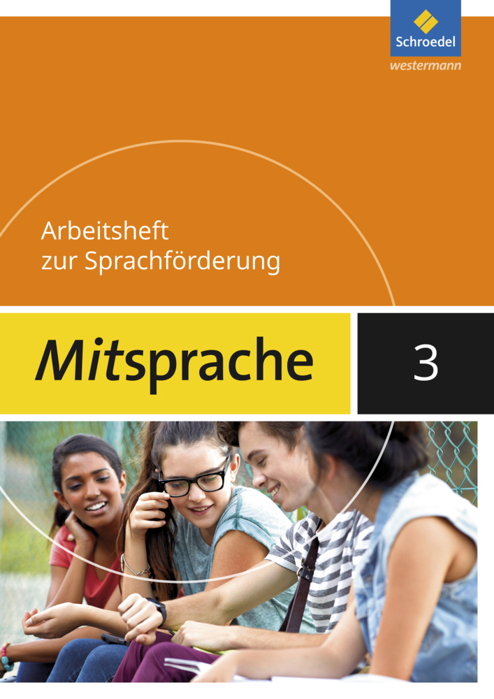 Cover: 9783507458475 | Mitsprache - Deutsch als Zweitsprache Ausgabe 2017 | Arbeitsheft 3